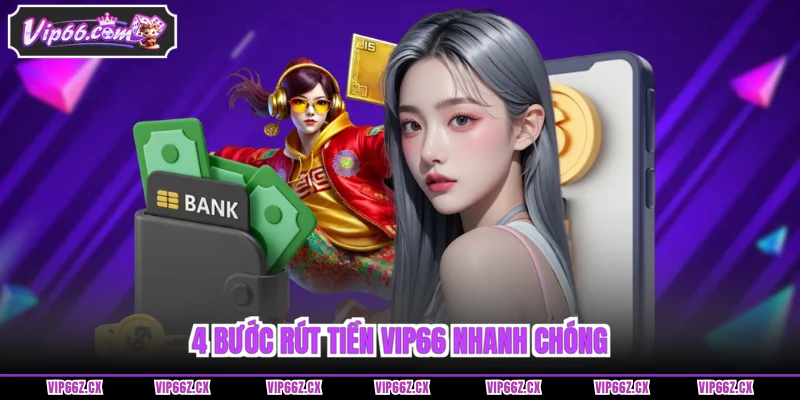 4 bước rút tiền Vip66 nhanh chóng